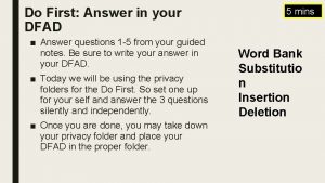 Do First Answer in your DFAD Answer questions