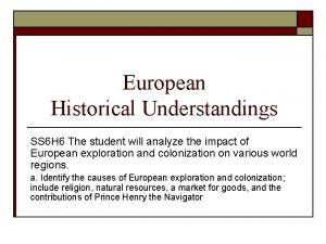 European Historical Understandings SS 6 H 6 The