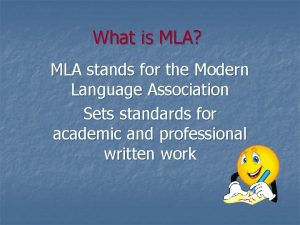 What is MLA MLA stands for the Modern