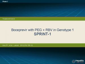 Phase 2 Treatment Nave Boceprevir with PEG RBV