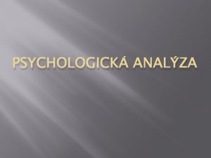 PSYCHOLOGICK ANALZA Druhy analz Fundamentln analza Technick analza