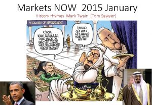 Markets NOW 2015 January History rhymes Mark Twain