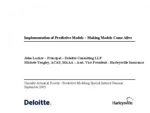 Implementation of Predictive Models Making Models Come Alive