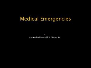 Medical Emergencies Anuradha Perera B Sc Nspecial Respiratory