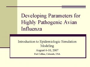 Developing Parameters for Highly Pathogenic Avian Influenza Introduction