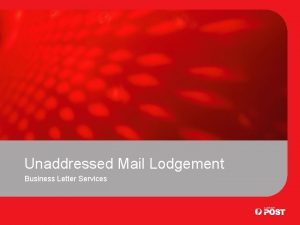 Unaddressed Mail Lodgement Business Letter Services Introduction Unaddressed