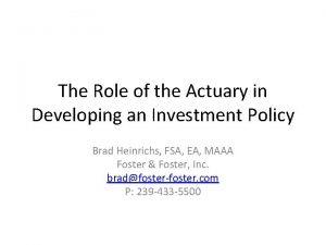 The Role of the Actuary in Developing an