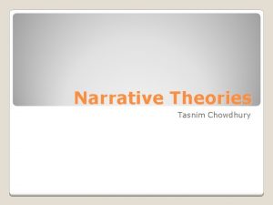 Narrative Theories Tasnim Chowdhury Vladimir Propp born in