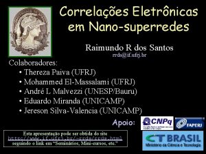 Correlaes Eletrnicas em Nanosuperredes Raimundo R dos Santos