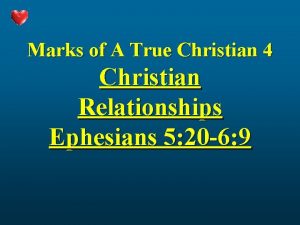 Marks of A True Christian 4 Christian Relationships