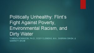 Politically Unhealthy Flints Fight Against Poverty Environmental Racism