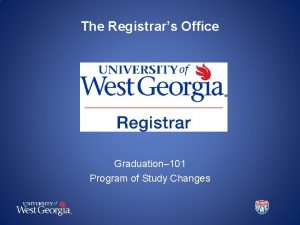 The Registrars Office Graduation 101 Program of Study