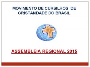 MOVIMENTO DE CURSILHOS DE CRISTANDADE DO BRASIL ASSEMBLEIA