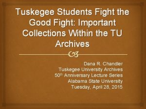 Tuskegee Students Fight the Good Fight Important Collections