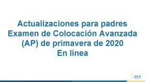 Actualizaciones para padres Examen de Colocacin Avanzada AP