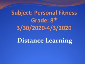 Subject Personal Fitness th Grade 8 3302020 432020