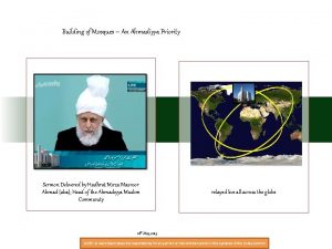 Building of Mosques An Ahmadiyya Priority Sermon Delivered