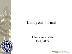 Last years Final John Vande Vate Fall 2009