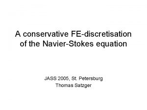 A conservative FEdiscretisation of the NavierStokes equation JASS