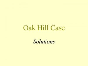 Oak Hill Case Solutions poor air circulation from