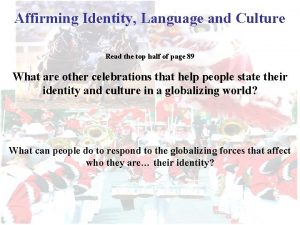 Affirming Identity Language and Culture Read the top