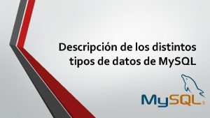 Descripcin de los distintos tipos de datos de