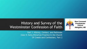History and Survey of the Westminster Confession of
