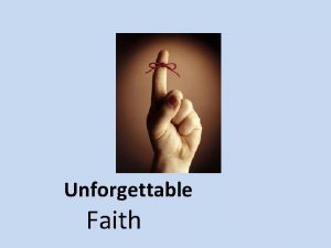 Unforgettable Faith Unforgettable Faith Genesis 12 1 3