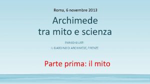 Roma 6 novembre 2013 Archimede tra mito e