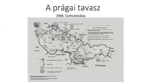 A prgai tavasz 1968 Csehszlovkia Elzmnyek Csehszlovkia a