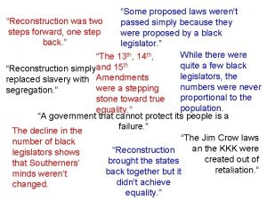 Some proposed laws werent Reconstruction was two passed