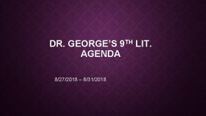 DR GEORGES 9 TH LIT AGENDA 8272018 8312018