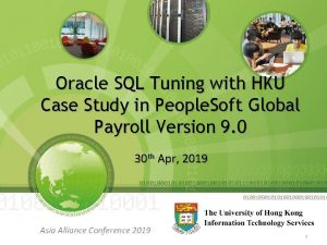 Oracle SQL Tuning with HKU Case Study in