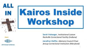 Kairos Inside Workshop Shine Sarah Holwager Institutional Liaison