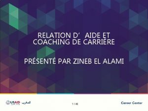 RELATION DAIDE ET COACHING DE CARRIRE PRSENT PAR