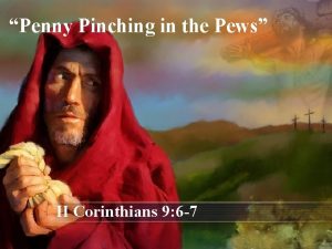 Penny Pinching in the Pews II Corinthians 9