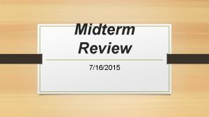 Midterm Review 7162015 Lecture 1 ADTs Stacks and