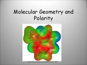 Molecular Geometry and Polarity http www scl ameslab