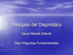 Principios del Diagnstico Salud Mental Infantil Diez Preguntas