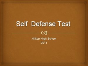 Self Defense Test Hilltop High School 2011 1