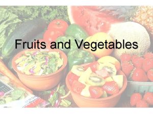 Fruits and Vegetables Benefits of Fruits and Veggies