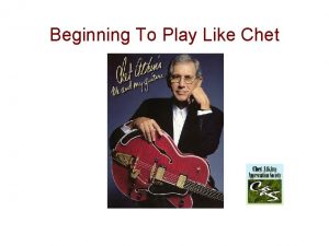 Beginning To Play Like Chet Beginning To Play