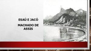 ESA E JAC MACHADO DE ASSIS PENLTIMO ROMANCE