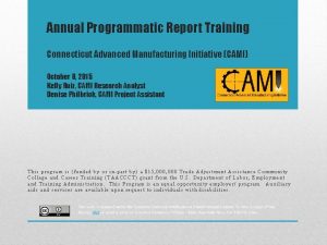 Annual Programmatic Report Training Connecticut Advanced Manufacturing Initiative