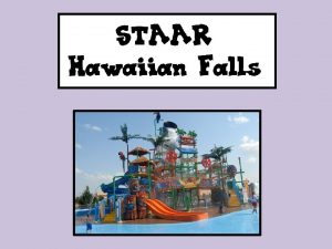 STAAR Hawaiian Falls Planning Tips Preparing for STAAR