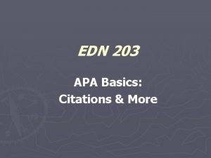 EDN 203 APA Basics Citations More The Elements