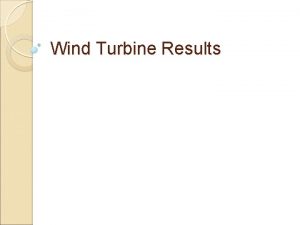 Wind Turbine Results Effect of Wind Speed on