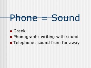 Phone Sound Greek n Phonograph writing with sound