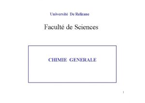 Universit De Relizane Facult de Sciences CHIMIE GENERALE