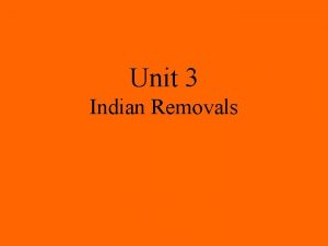 Unit 3 Indian Removals Cultural and Religious Conflicts